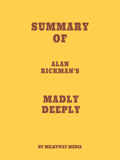 Title details for Summary of Alan Rickman's Madly Deeply by Milkyway Media - Available